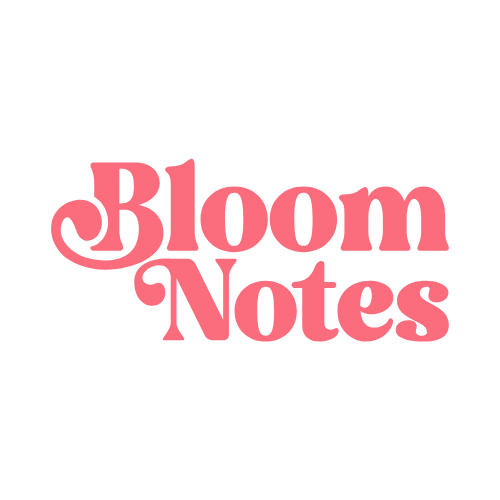 Bloom Notes